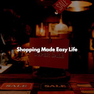 Shopping Made Easy Life - Chill Playlist