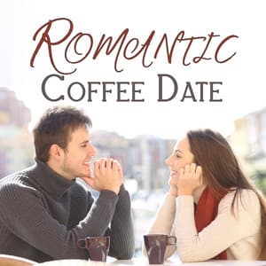 Romantic Coffee Date: Selection Of The Best Jazz Tunes For Lovers - Luxury Lounge Cafe Allstars