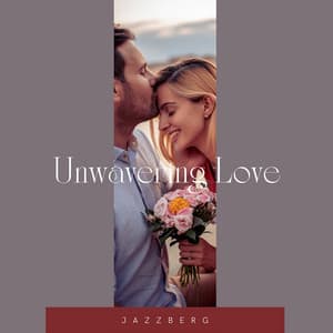 Unwavering Love - Jazzberg