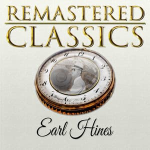 Remastered Classics, Vol. 238: Earl Hines - Earl Hines
