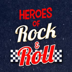 Heroes of Rock & Roll - Classic Rock Heroes