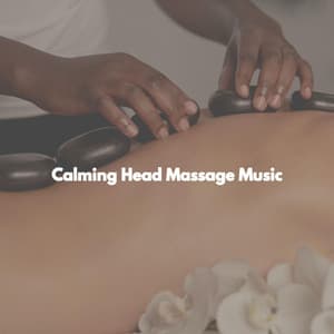 Calming Head Massage Music - Yoga Flow