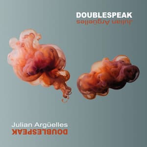 Doublespeak - Julián Argüelles
