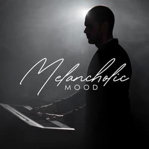 Melancholic Mood: Gloomy And Sad Instrumental Music - Sad Music Zone