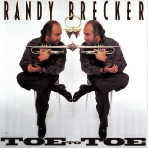 Toe to Toe - Randy Brecker