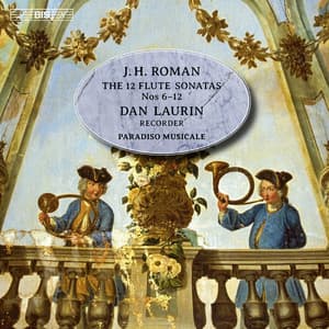 J.H. Roman: The 12 Flute Sonatas, Nos. 6-12 - Johan Helmich Roman