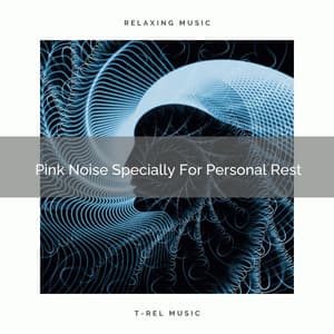 Pink Noise Specially For Personal Rest - White Noise Sleep Therapy