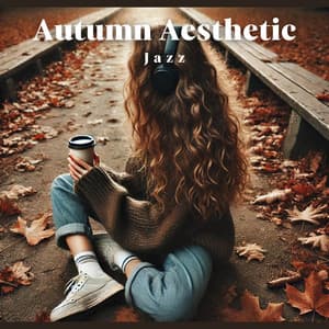 Autumn Aesthetic Jazz - Calming Jazz Relax Academy