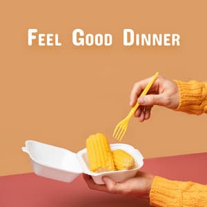 Feel Good Dinner - Pat Cardels