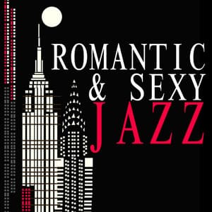 Romantic & Sexy Jazz - Romantic Sax Instrumentals