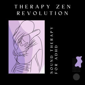 Sound Therapy for ADHD - Therapy Zen Revolution