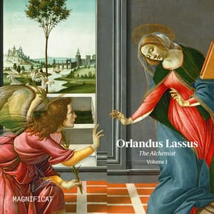 Lassus: The Alchemist - Magnificat