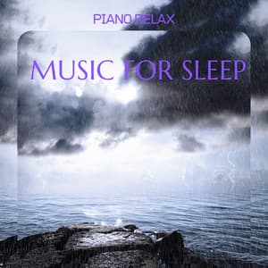 Soothing, Relaxing, Soft Background Music for Sleep - Piano Relax