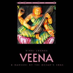 Veena & Bansuri by the Ocean’s Edge - Hindi Lounge
