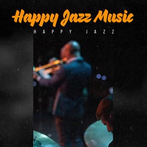 Happy Jazz Music - Happy Jazz