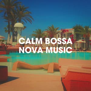 Calm Bossa Nova Music - The Chillout Players