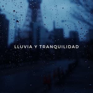 Lluvia Y Tranquilidad - Grabación de lluvia