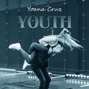 Youth - Yoana Cruz