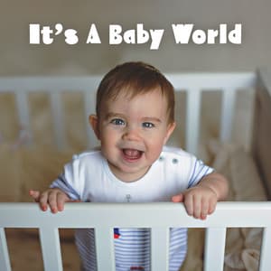It’s A Baby World – Cute Laughs And Sweet Cries For Stress Relieving - Cute Baby World