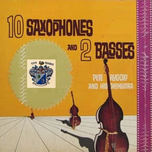 10 Saxophones and 2 Basses - Pete Rugolo