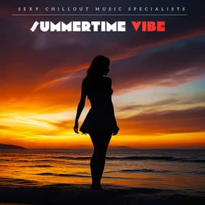 Summertime Vibe - Sexy Chillout Music Specialists