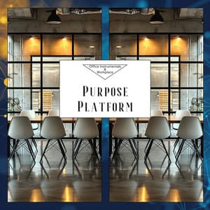 Purpose Platform - Office Instrumentals & Workplace