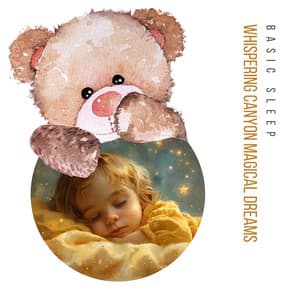 Whispering Canyon Magical Dreams - Basic Sleep