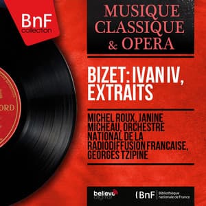 Bizet: Ivan IV, extraits - Georges Bizet