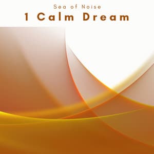 1 Calm Dream - Sea of Noise