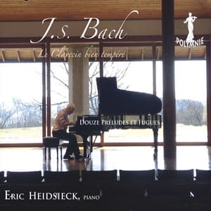 J.S. Bach: Le Clavier bien tempéré - Douze Préludes et Fugues - Eric Heidsieck
