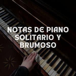Notas De Piano Solitario Y Brumoso - Adoración Música Piano