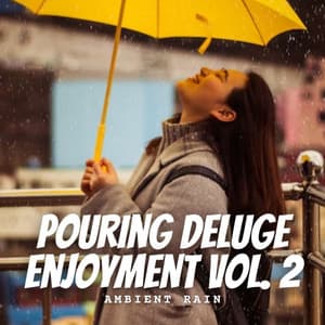 Ambient Rain: Pouring Deluge Enjoyment Vol. 2 - Swedish Forest Birds