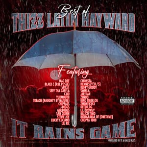 It Rains Game - Thizz Latin Hayward