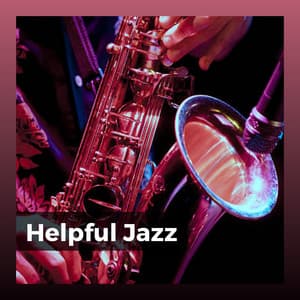 Helpful Jazz - Classy Cafe Jazz Music