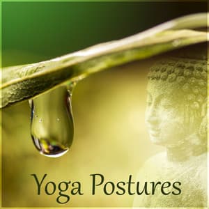 Yoga Postures – Calm Music for Meditation, Sun of Meditation, Spiritual Meditation, Peacefull Meditation, Transcendental Yoga Music - Yoga Postures Masters