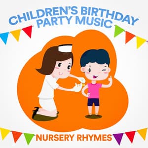 Children's Birthday Party Music - Nursery Rhymes and Lullabies