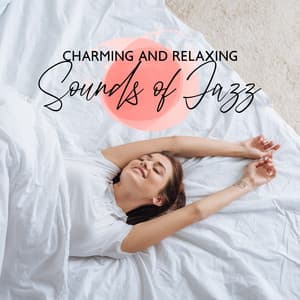 Charming and Relaxing Sounds of Jazz for All - Smooth Jazz Family Collective