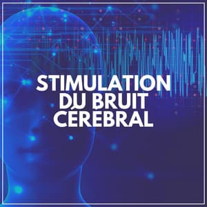 Stimulation du Bruit Cérébral - Bruit Blanc Dormir