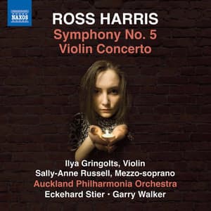 Ross Harris: Symphony No. 5 & Violin Concerto No. 1 - Ross Harris