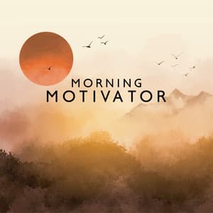 Morning Motivator: BGM Ringtones Nature Sounds for Positive Start Your Day - Nature Sounds Nature Music