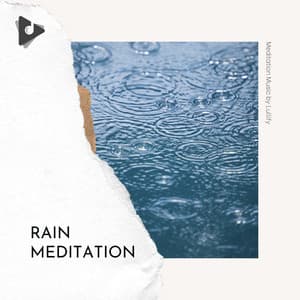 Rain Meditation - Meditation Music by Lullify
