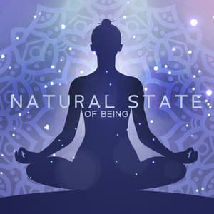 Natural State of Being: Find Peace and Love Inside You, Pure Relaxation Music - Brain Stimulation Music Collective