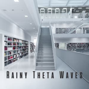 Rainy Theta Waves: Mindful Binaural Study Sounds - Alpha Waves