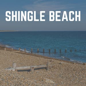 Shingle Beach - Ocean Sounds