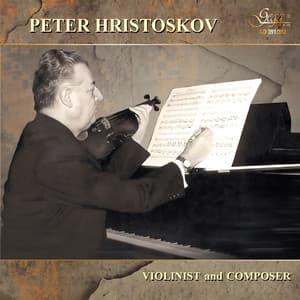 Peter Hristoskov - Violinist and Composer, Pt. 1 - Peter Hristoskov
