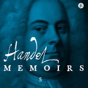 Handel: Memoirs 5 - John Mainwaring