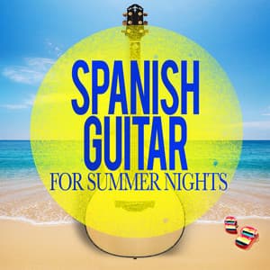 Spanish Guitar for Summer Nights - Guitar Instrumental Music