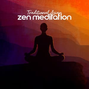 Traditional Asian Zen Meditation – New Age Instrumental Music, Tibetan Meditation, Yoga Class, Healing Reiki, Chakra Balance - Asian Traditional Music