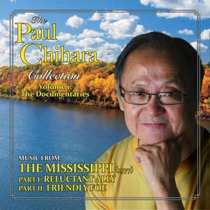 The Paul Chihara Collection, Vol 1: Music from the Mississippi - Paul Chihara