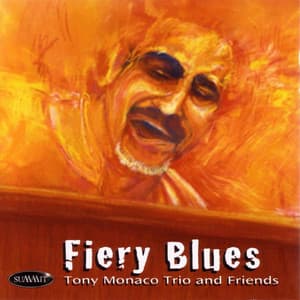 Fiery Blues - Tony Monaco